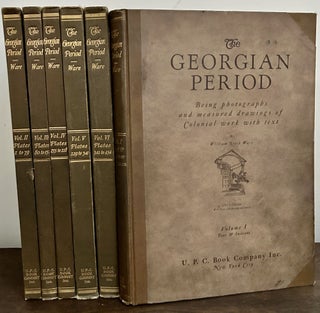 Item #23768 The Georgian Period Vols. 1-6; Being photographs and measured drawings of Colonial...