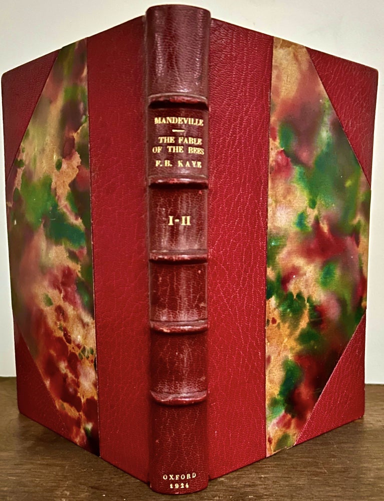 Item #23783 The Fable Of The Bees; Or, Private Vices, Public Benefits; With A Commentary Critical, Historical and Explanatory by F.B. Kaye. Bernard Mandeville.