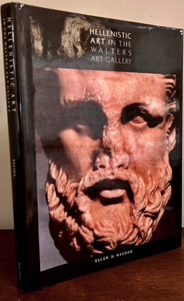 Item #23827 Hellenistic Art In The Walters Art Gallery; with essays by Brunilde S. Ridgeway,...