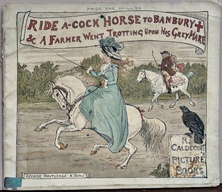 Item #23833 Ride A-Cock Horse To Banbury + & A Farmer Went Trotting Upon His Grey Mare; R....