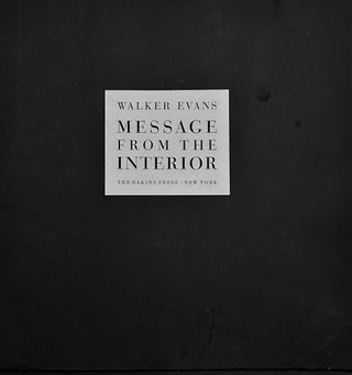 Item #23845 Message From The Interior. Walker Evans