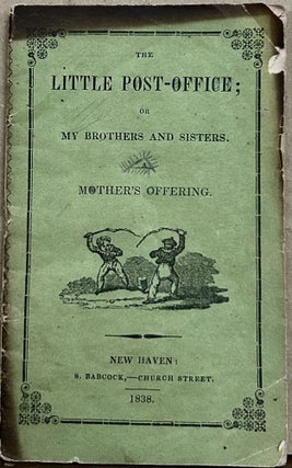 Item #23863 The Little Post-Office Or My Brothers And Sisters A Mother's Offering. S. Babcock....