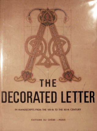 Item #2392 The Decorated Letter From The VIIIth To The XIIth Century. Emile A. Van Moe