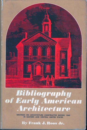 Item #2393 Bibliography of Early American Architecture Writings on Architecture Constructed...