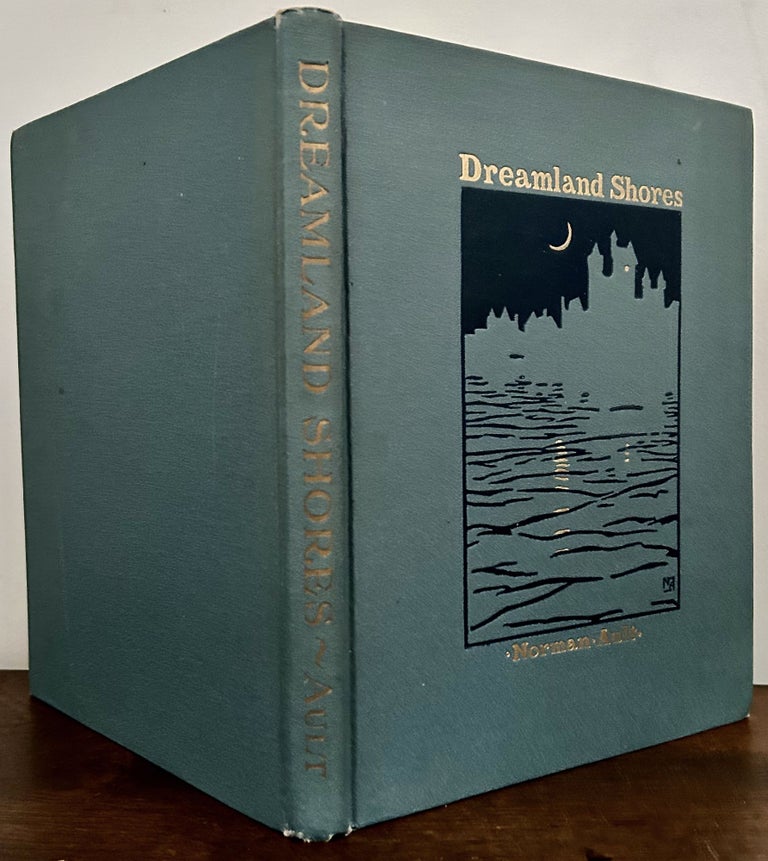 Item #23938 Dreamland Shores; A Book of Verse for Children and Others Written & Pictured by Norman Ault. Norman Ault.