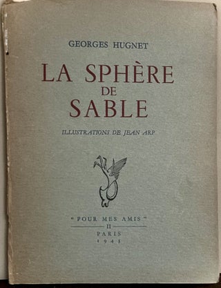 Item #23988 La Sphere De Sable; Illustrations De Jean Arp. Georges Hugnet