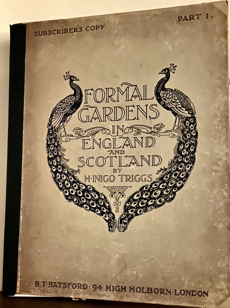 Item #24025 Formal Gardens in England and Scotland; Their Planning And Arrangement Architectural and Ornamental Features. H. Inigo Triggs.