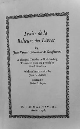 Traite de la Relieure des Livres; A Bilingual Treatise on Bookbinding Translated from the French by Claude Beaiteau