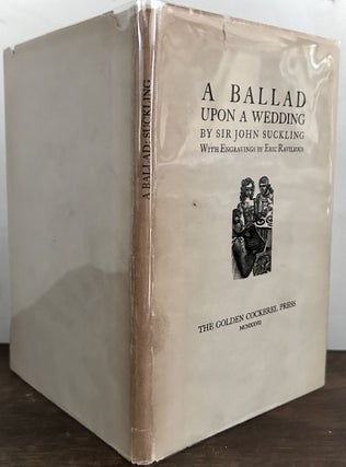Item #24079 A Ballad Upon A Wedding; With Engravings by Eric Ravilious. Sir John Suckling
