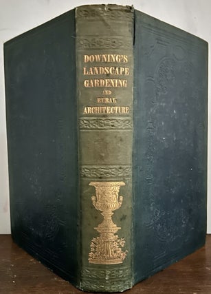 Item #24124 A Treatise on the Theory and Practice of Landscape Gardening, Adapted to America;...