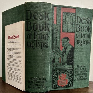 Item #24138 A Desk Book Of Printing Types; To Which Is Appended A Condensed Catalogue Of Printing...