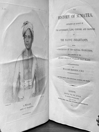 The History Of Sumatra, Containing The Account Of The Government, Laws, And Costumes, And Manners Of The Native Inhabitants. With A Description Of The Natural Productions And Relation Of The Ancient Political State Of That Island