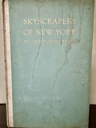 Item #24744 Skyscrapers Of New York; With An Introduction By Cass Gilbert. Vernon Howe Bailey