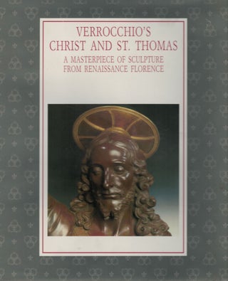 Item #2579 Verrocchio's Christ And St. Thomas A Masterpiece of Sculpture From Renaissance...