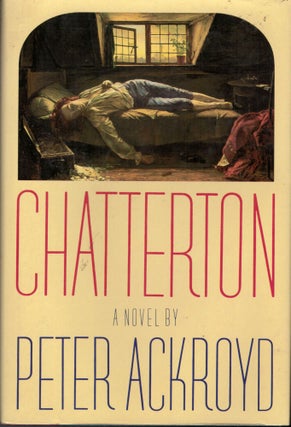 Item #2643 Chatterton. Peter Ackroyd