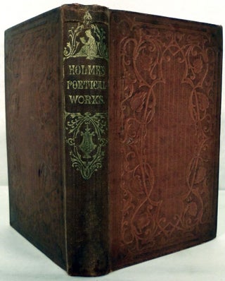 Item #2674 The Poetical Works. Oliver Wendell Holmes