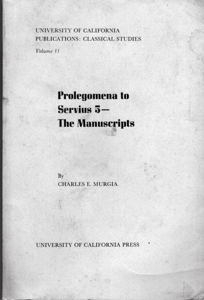 Item #2876 Prolegomena to Servius 5 - The Manuscripts. Charles E. Murgia.