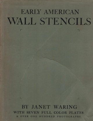 Item #2957 Early American Wall Stencils Their Origin, History and Use. Janet Waring