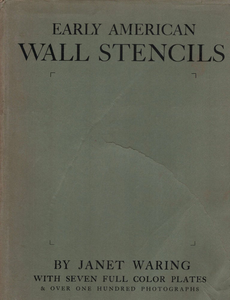 Item #2957 Early American Wall Stencils Their Origin, History and Use. Janet Waring.