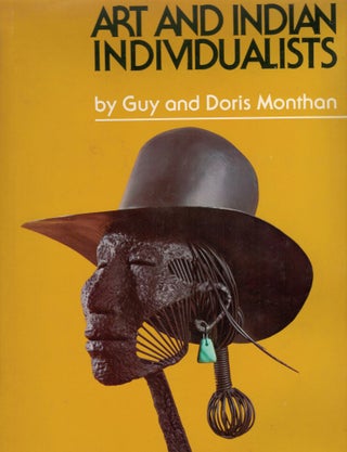 Item #4282 Art And Indian Individualists The Art of Seventeen Contemporary Southwestern Artists...
