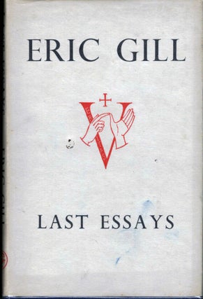 Item #4742 Last Essays. Eric Gill