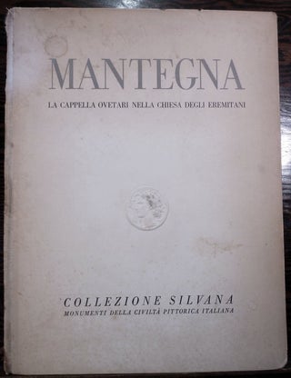 Item #4760 Mantegna La Cappella Ovetari Nella Chiesa Degli Eremitani. Giuseppe Fiocco