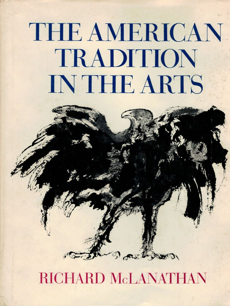 Item #5005 The American Tradition In The Arts. Richard McLanathan.