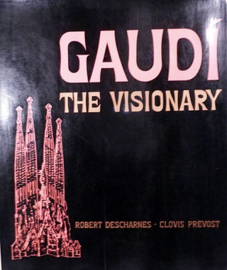 Item #5109 Gaudi The Visionary. Robert Descharnes, Clovis Prevost