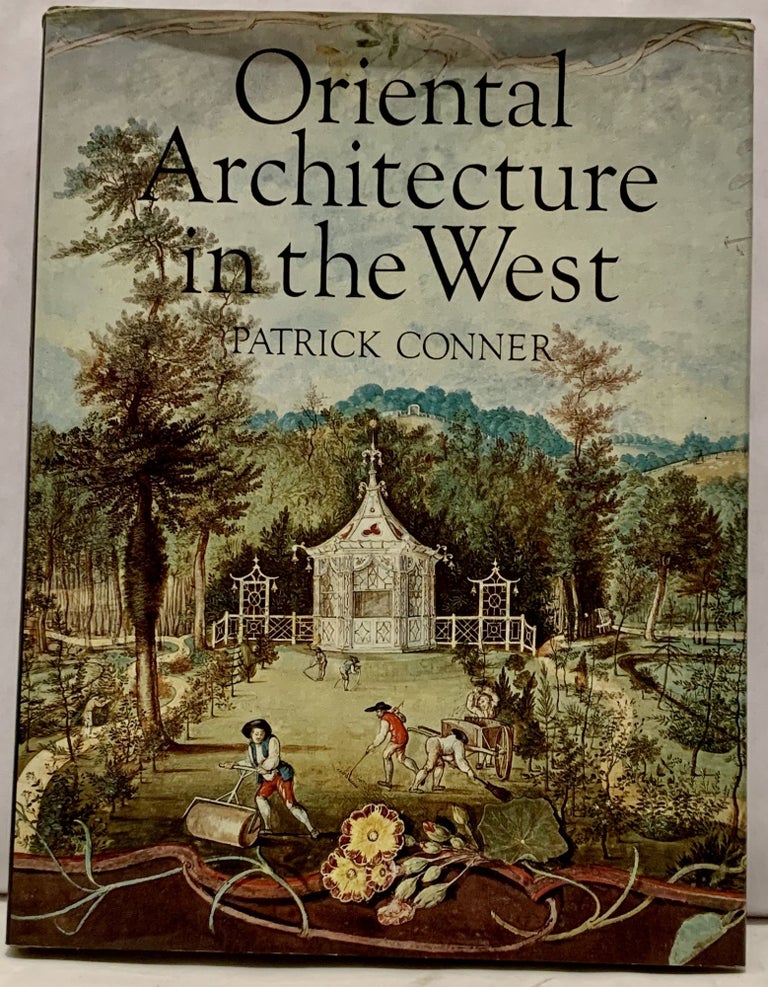 Item #5154 Oriental Architecture in the West. Patrick Conner.