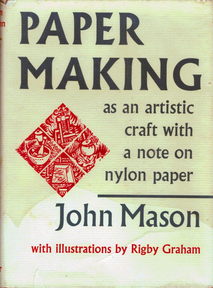 Item #5233 Paper Making As An Artistic Craft; with a note on nylon papers. John Mason.
