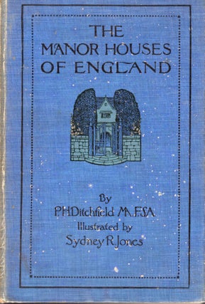 Item #5313 The Manor Houses of England. P. H. Ditchfield