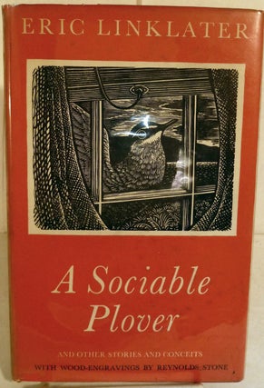 Item #5377 A Sociable Plover And Other Stories And Conceits by Eric Linklater. Reynolds Stone
