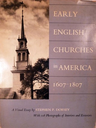 Item #5829 Early English Churches in America 1607-1807. Stephen Dorsey
