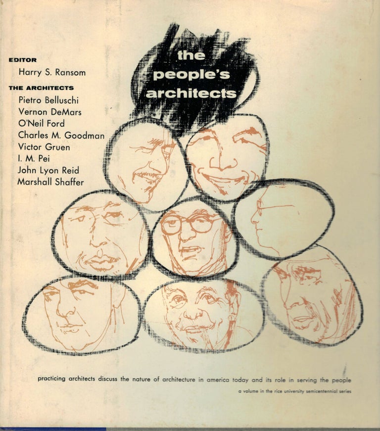 Item #587 The People's Architects. Harry S. Ransom.