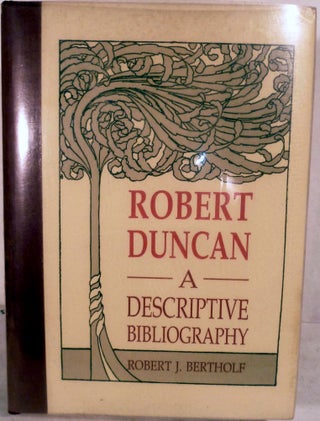 Item #6272 Robert Duncan A Descriptive Bibliography. Robert J. Bertholf
