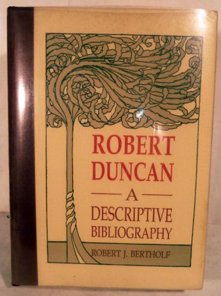 Robert Duncan A Descriptive Bibliography