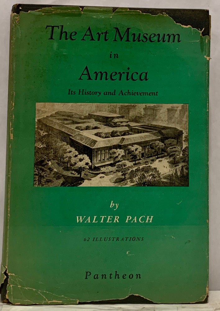 Item #6492 The Art Museum In America. Walter Pach.