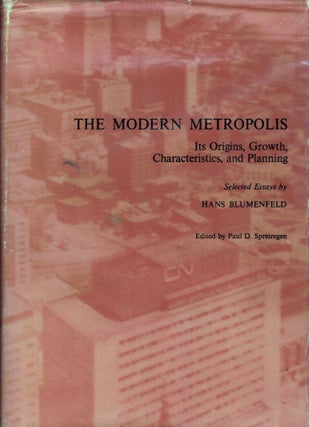 Item #6629 The Modern Metropolis It's Origins, Growth, Characteristics, and Planning. Hans...