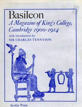 Item #6727 Basileon A Magazine of Kings College, Cambridge 1900-1914. Sir Charles Tennyson,...