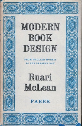 Item #7093 Modern Book Design from William Morris to the present day. Ruari McLean