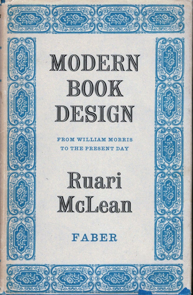 Item #7093 Modern Book Design from William Morris to the present day. Ruari McLean.