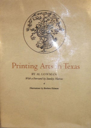 Item #7461 Printing Arts In Texas. Al Lowman