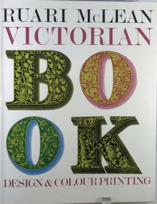 Item #7847 Victorian Book Design and Colour Printing. Ruari McLean