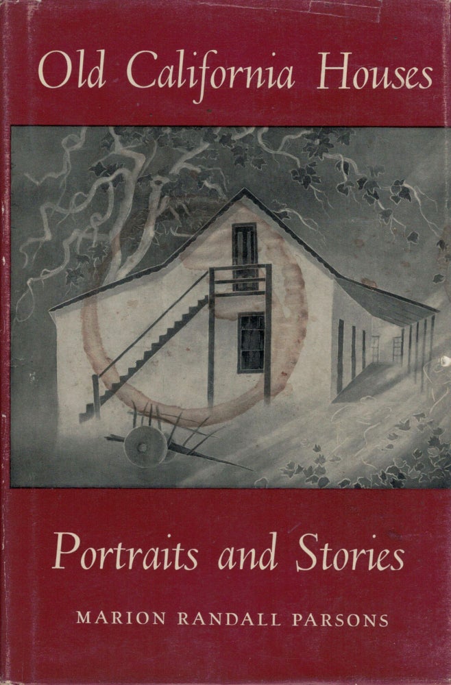Item #7897 Old California Houses Portraits and Stories. Marion Randall Parsons.