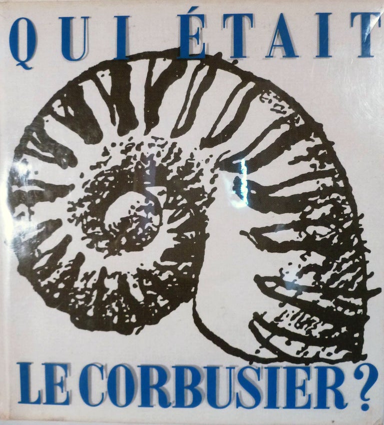 Item #7950 Qui Etait Le Corbusier. Le Corbusier.