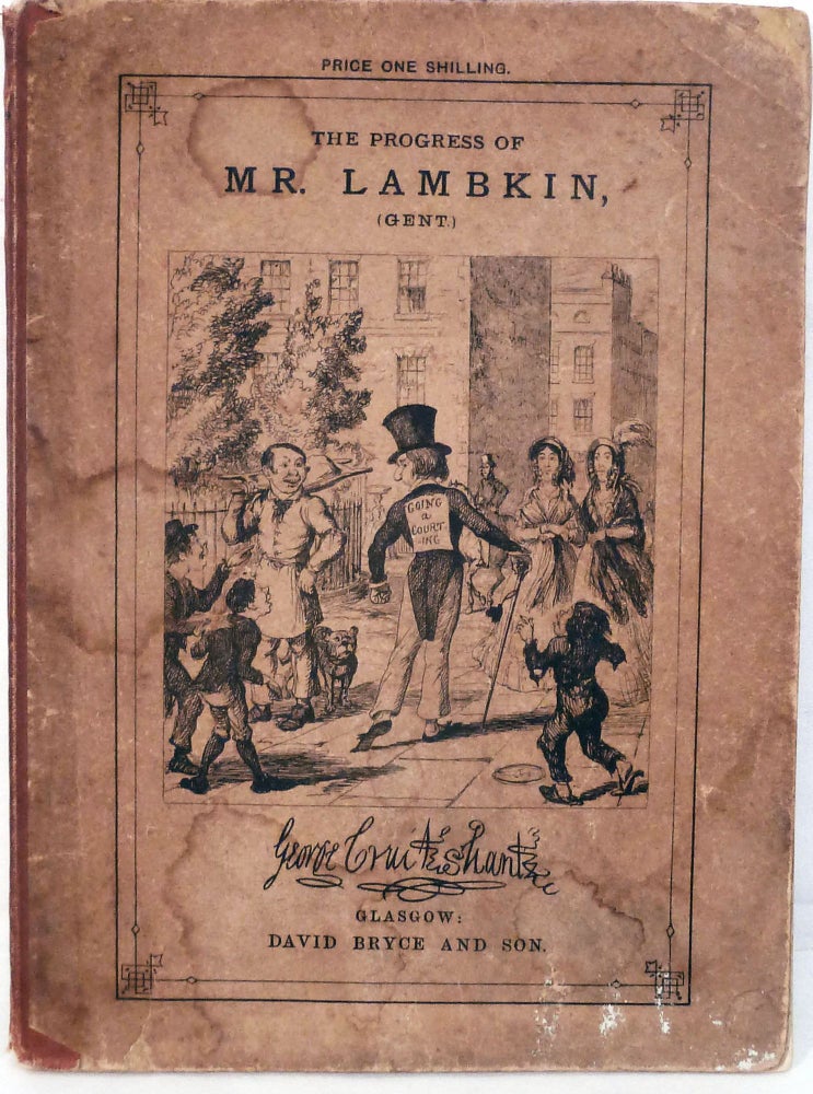 Item #8141 The Bachelor's Own Book; Or, The Progress of Mr. Lambkin, (GENT.), In The Pursuit of Pleasure and Amusement, etc. George Cruikshank.