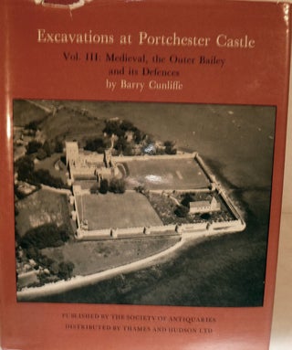 Item #8401 Excavations at Portchester Castle Volume III: Medieval, the Outer Bailey and its...