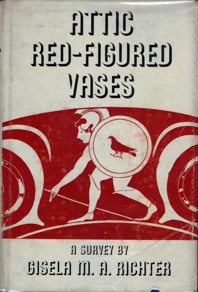 Item #860 Attic Red-Figured Vases A Survey. Gisela M. A. Richter.