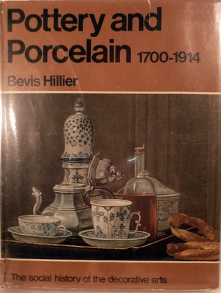 Item #8928 Pottery and Porcelain 1700-1914 England, Europe and North America The Social History...