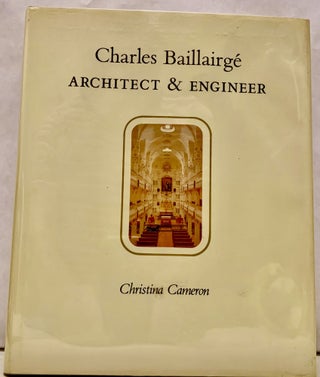 Item #9287 Charles Baillairge Architect & Engineer. Christina Cameron